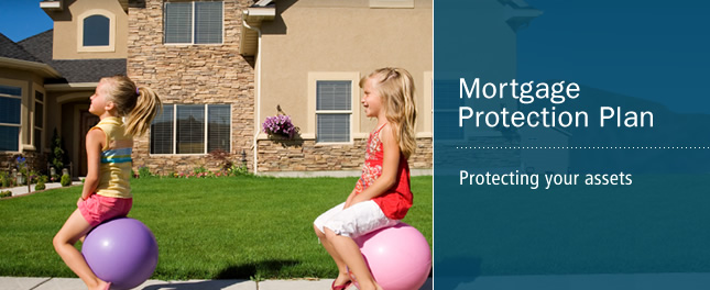 Mortgage Protection Plan - Protecting your assets