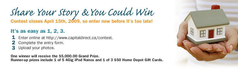 Share Your Story And You Could Win - Contest closes April 15th, 2009, so enter now before it’s too late!