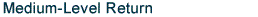 Medium-Level Return